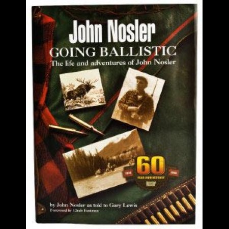 John Nosler Going Ballistic 60 Years